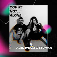 Alan Wools — You're Not Alone (Radio Edit) Ft Etonika — обложка